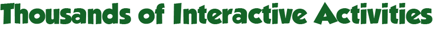 Thousands of Interactive Activities